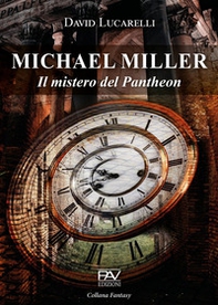 Il mistero del Pantheon. Michael Miller - Librerie.coop