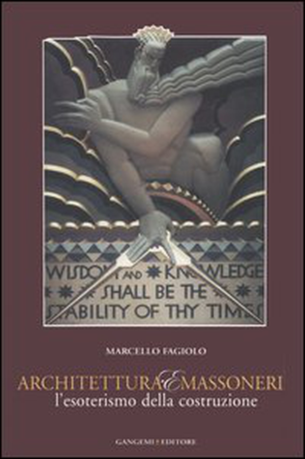 Architettura e massoneria. L'esoterismo della costruzione. Catalogo della mostra - Librerie.coop Architettura e massoneria. L'esoterismo della costruzione. Catalogo della mostra - Librerie.coop
