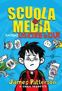 Scuola media. Fatemi uscire di qui! - Librerie.coop