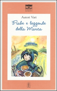 Fiabe e leggende della Marca - Librerie.coop