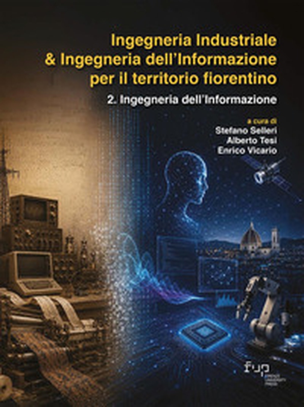 Ingegneria industriale & ingegneria dell'informazione per il territorio fiorentino - Vol. 2 - Librerie.coop