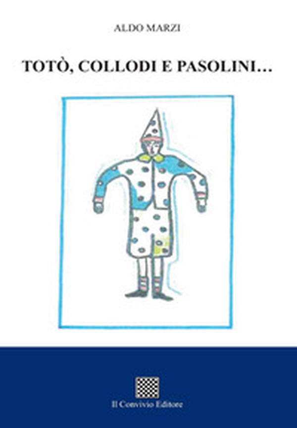 Totò, Collodi e Pasolini... - Librerie.coop Totò, Collodi e Pasolini... - Librerie.coop
