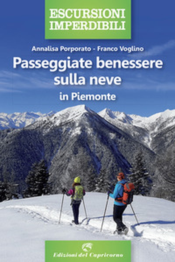 Passeggiate benessere sulla neve in Piemonte - Librerie.coop Passeggiate benessere sulla neve in Piemonte - Librerie.coop