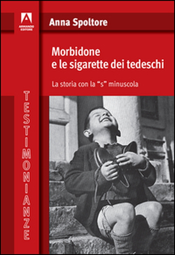 Morbidone e le sigarette dei tedeschi. La storia con la «s» minuscola - Librerie.coop Morbidone e le sigarette dei tedeschi. La storia con la «s» minuscola - Librerie.coop