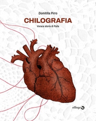 Chilografia. Vorace storia di Palla - Librerie.coop