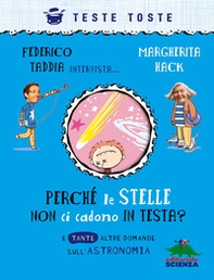Perché le stelle non ci cadono in testa? E tante altre domande sull'astronomia - Librerie.coop Perché le stelle non ci cadono in testa? E tante altre domande sull'astronomia - Librerie.coop