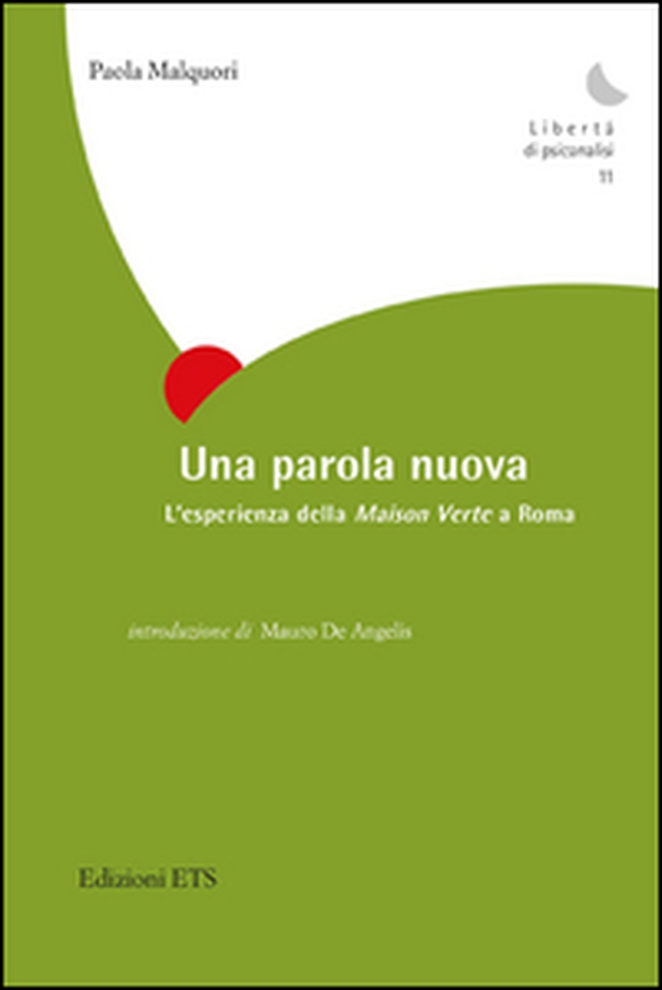 Una parola nuova. L'esperienza della Maison Verte a Roma - Librerie.coop Una parola nuova. L'esperienza della Maison Verte a Roma - Librerie.coop