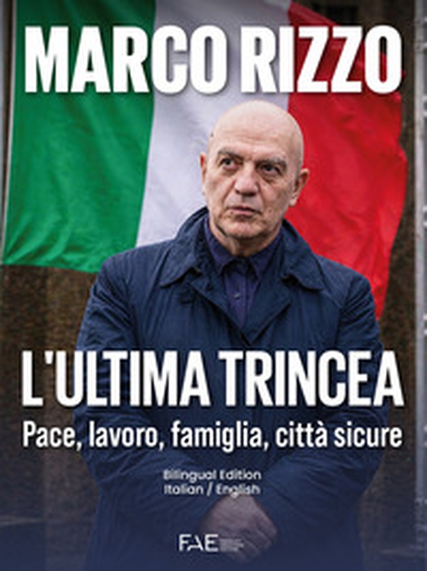L'ultima trincea. Pace, lavoro, famiglia, città sicure. Ediz. italiana e inglese - Librerie.coop
