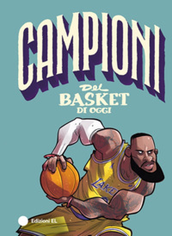 Campioni del basket di oggi - Librerie.coop Campioni del basket di oggi - Librerie.coop