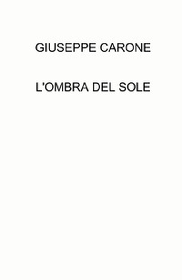 L'ombra del sole - Librerie.coop L'ombra del sole - Librerie.coop