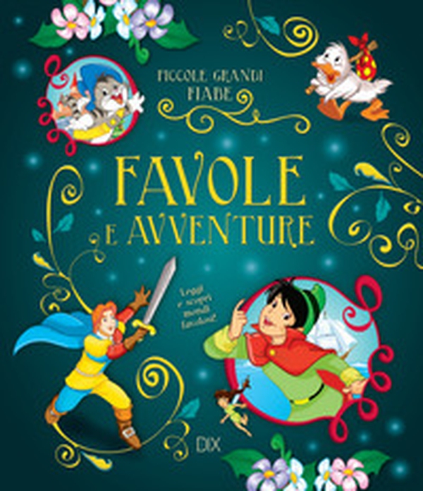 Favole e avventure. Leggi e scopri mondi favolosi! - Librerie.coop Favole e avventure. Leggi e scopri mondi favolosi! - Librerie.coop