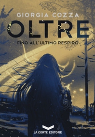 Fino all'ultimo respiro. Oltre - Vol. 2 - Librerie.coop