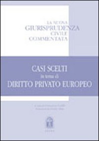Casi scelti in tema di diritto privato europeo - Librerie.coop