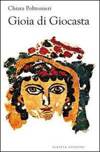 Gioia di Giocasta - Librerie.coop Gioia di Giocasta - Librerie.coop