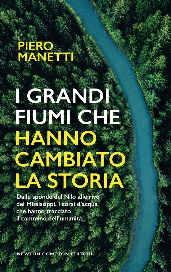 I grandi fiumi che hanno cambiato la storia - Librerie.coop