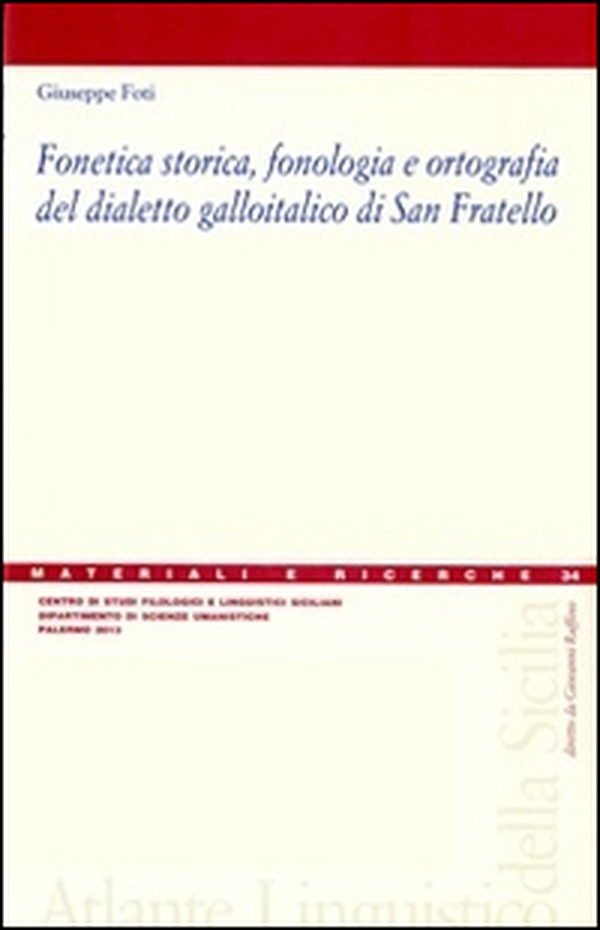 Fonetica storica, fonologia e ortografia del dialetto galloitalico di San Fratello - Librerie.coop Fonetica storica, fonologia e ortografia del dialetto galloitalico di San Fratello - Librerie.coop