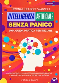 Intelligenza artificiale senza panico. Una guida pratica per iniziare - Librerie.coop