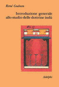 Introduzione generale allo studio delle dottrine indù - Librerie.coop