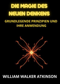 Die magie des neuen denkens. Grundlegende prinzipien und ihre anwendung - Librerie.coop