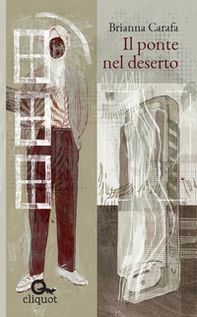 Il ponte nel deserto - Librerie.coop Il ponte nel deserto - Librerie.coop