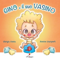 Gino e il suo vasino - Librerie.coop Gino e il suo vasino - Librerie.coop