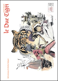 Le due tigri. Dal romazo di Emilio Salgari - Librerie.coop Le due tigri. Dal romazo di Emilio Salgari - Librerie.coop