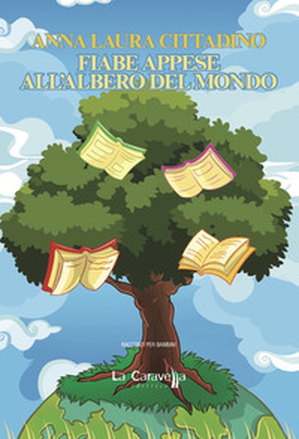 Fiabe appese all'albero del mondo - Librerie.coop Fiabe appese all'albero del mondo - Librerie.coop