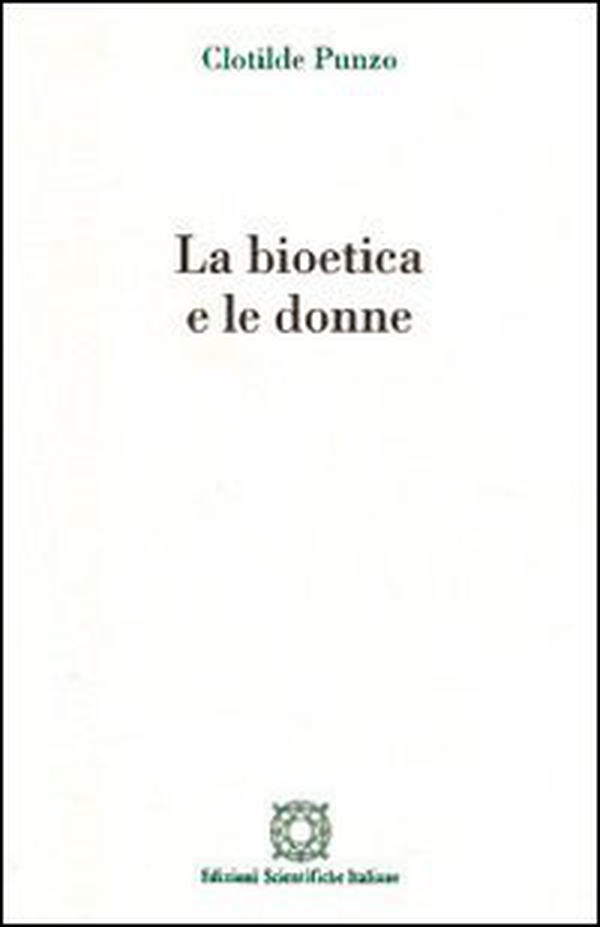 La bioetica e le donne - Librerie.coop La bioetica e le donne - Librerie.coop
