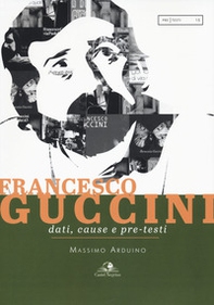 Francesco Guccini. Dati, cause e pre-testi - Librerie.coop