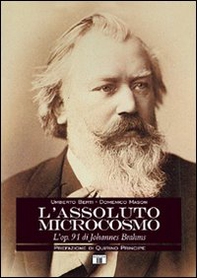 L'assoluto microcosmo. L'op. 91 di Johannes Brahms - Librerie.coop