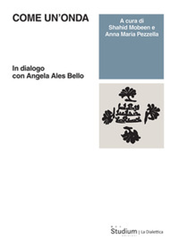 Come un'onda. In dialogo con Angela Ales Bello - Librerie.coop Come un'onda. In dialogo con Angela Ales Bello - Librerie.coop