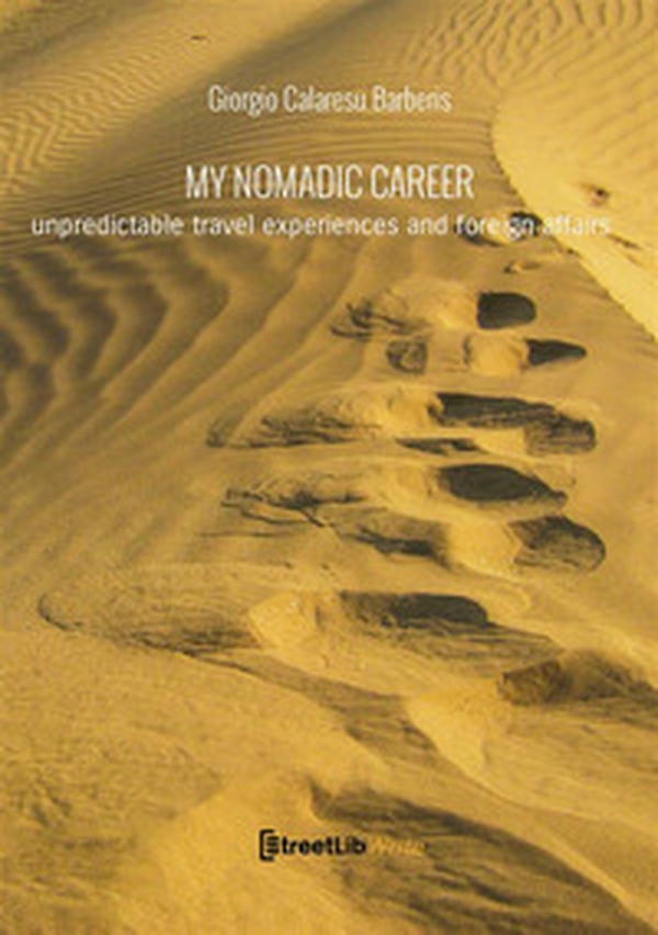 My nomadic career. A recollection of emotions and foreign affairs - Librerie.coop My nomadic career. A recollection of emotions and foreign affairs - Librerie.coop