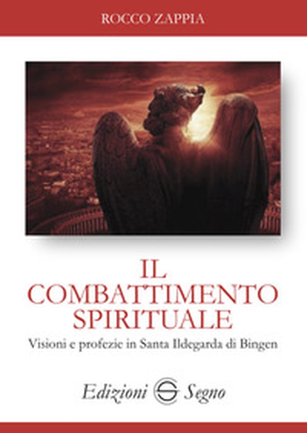 Il combattimento spirituale. Visioni e profezie in Santa Ildegarda di Bingen - Librerie.coop Il combattimento spirituale. Visioni e profezie in Santa Ildegarda di Bingen - Librerie.coop
