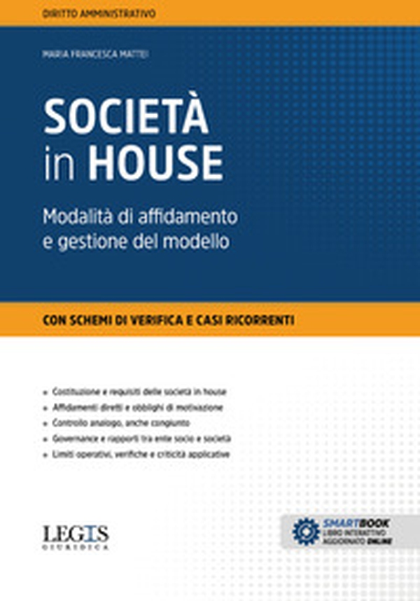 Società in house. Modalità di affidamento e gestione del modello - Librerie.coop