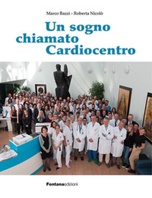 Un sogno chiamato Cardiocentro - Librerie.coop Un sogno chiamato Cardiocentro - Librerie.coop