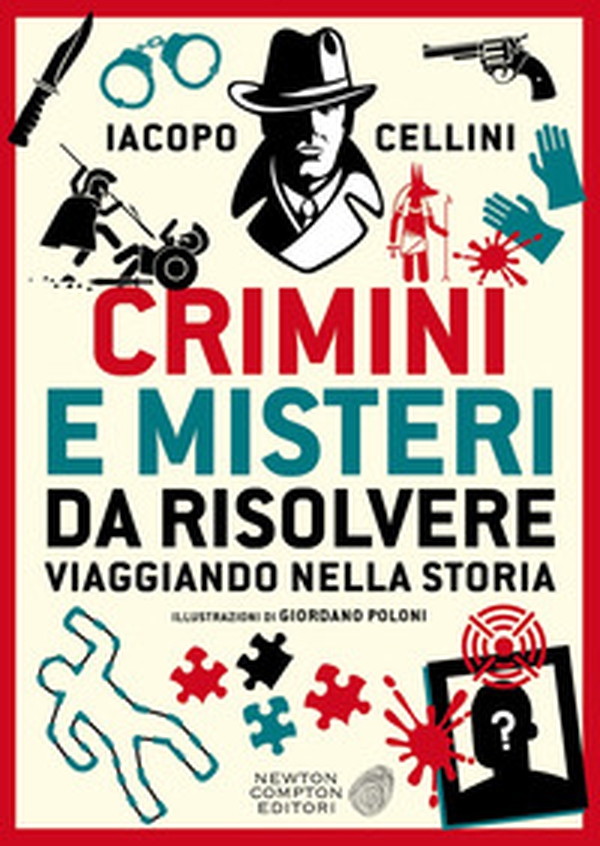 Crimini e misteri da risolvere viaggiando nella storia - Librerie.coop Crimini e misteri da risolvere viaggiando nella storia - Librerie.coop