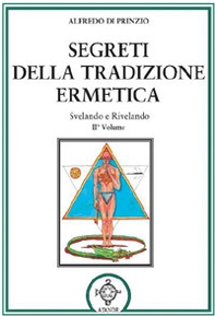 Segreti della tradizione ermetica. Svelando e rivelando - Librerie.coop Segreti della tradizione ermetica. Svelando e rivelando - Librerie.coop