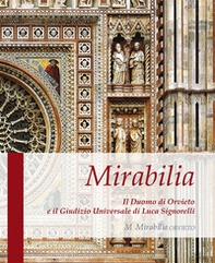 Mirabilia. Il Duomo di Orvieto e il Giudizio Universale di Luca Signorelli - Librerie.coop