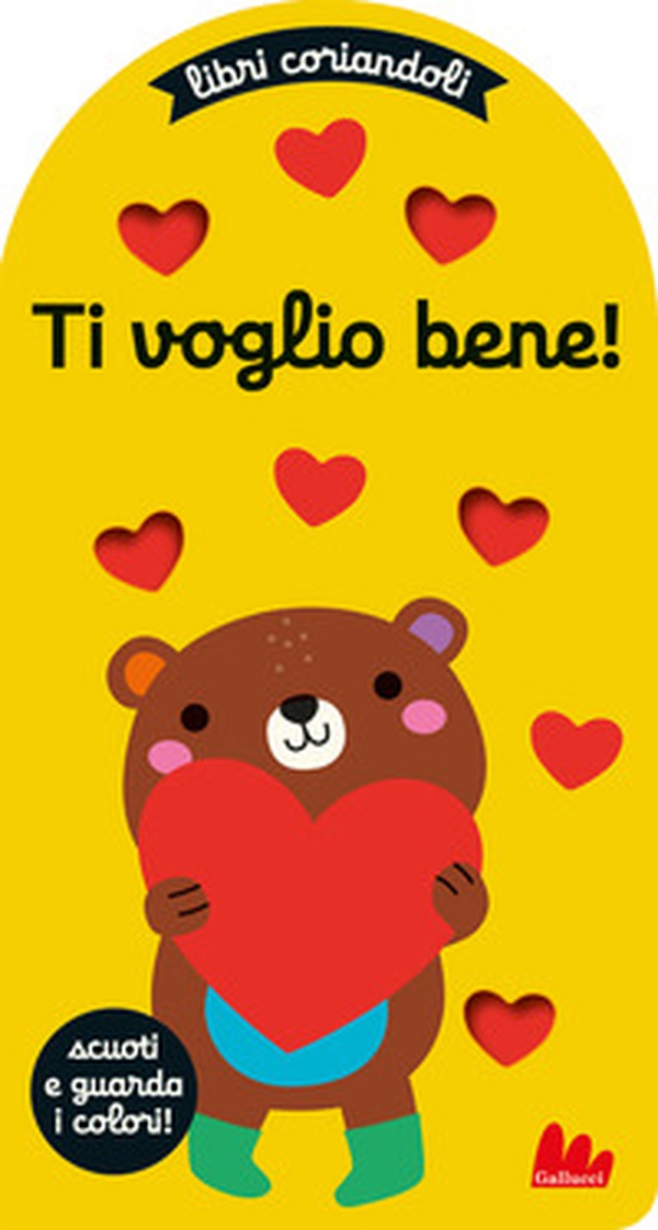 Ti voglio bene. Libri coriandoli - Librerie.coop Ti voglio bene. Libri coriandoli - Librerie.coop