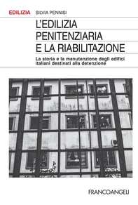L'edilizia penitenziaria e la riabilitazione - Librerie.coop L'edilizia penitenziaria e la riabilitazione - Librerie.coop