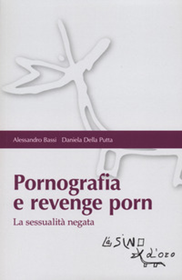 Pornografia e revenge porn. La sessualità negata - Librerie.coop Pornografia e revenge porn. La sessualità negata - Librerie.coop