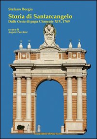 Storia di Santarcangelo. Dalle gesta di papa Clemente XIV, 1769 - Librerie.coop Storia di Santarcangelo. Dalle gesta di papa Clemente XIV, 1769 - Librerie.coop