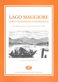 Lago Maggiore. Storia e villeggiatura nel Risorgimento - Librerie.coop
