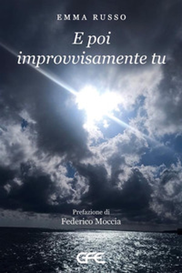 E poi improvvisamente tu - Librerie.coop E poi improvvisamente tu - Librerie.coop