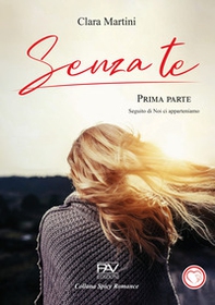 Senza te - Vol. 1 - Librerie.coop Senza te - Vol. 1 - Librerie.coop