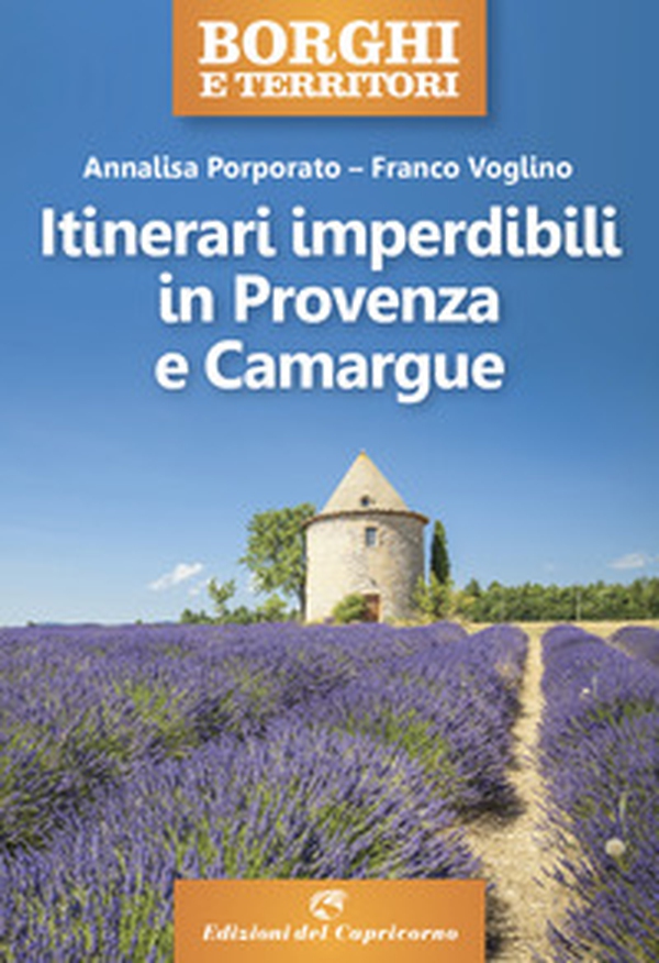 Itinerari imperdibili in Provenza e Camargue - Librerie.coop Itinerari imperdibili in Provenza e Camargue - Librerie.coop