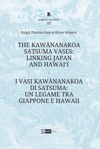 The Kawananakoa Satsuma vases: linking Japan and Hawai'i-I vasi di Kawananakoa di Satsuma: un legame tra Giappone e Hawaii - Librerie.coop The Kawananakoa Satsuma vases: linking Japan and Hawai'i-I vasi di Kawananakoa di Satsuma: un legame tra Giappone e Hawaii - Librerie.coop