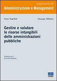 Gestire e valutare le risorse intangibili delle amministrazioni pubbliche - Librerie.coop