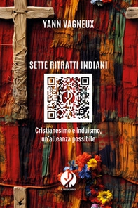 Sette ritratti indiani. Cristianesimo e induismo, un'alleanza possibile - Librerie.coop