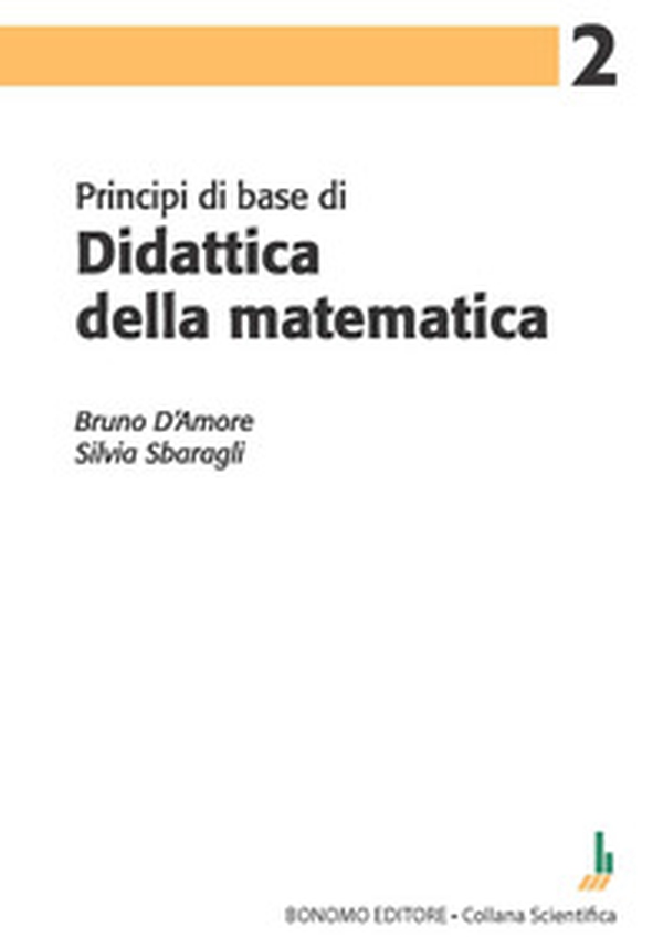 Principi di base di didattica della matematica - Librerie.coop Principi di base di didattica della matematica - Librerie.coop